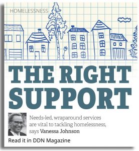 The right support article on homelessness in DDN Magazine